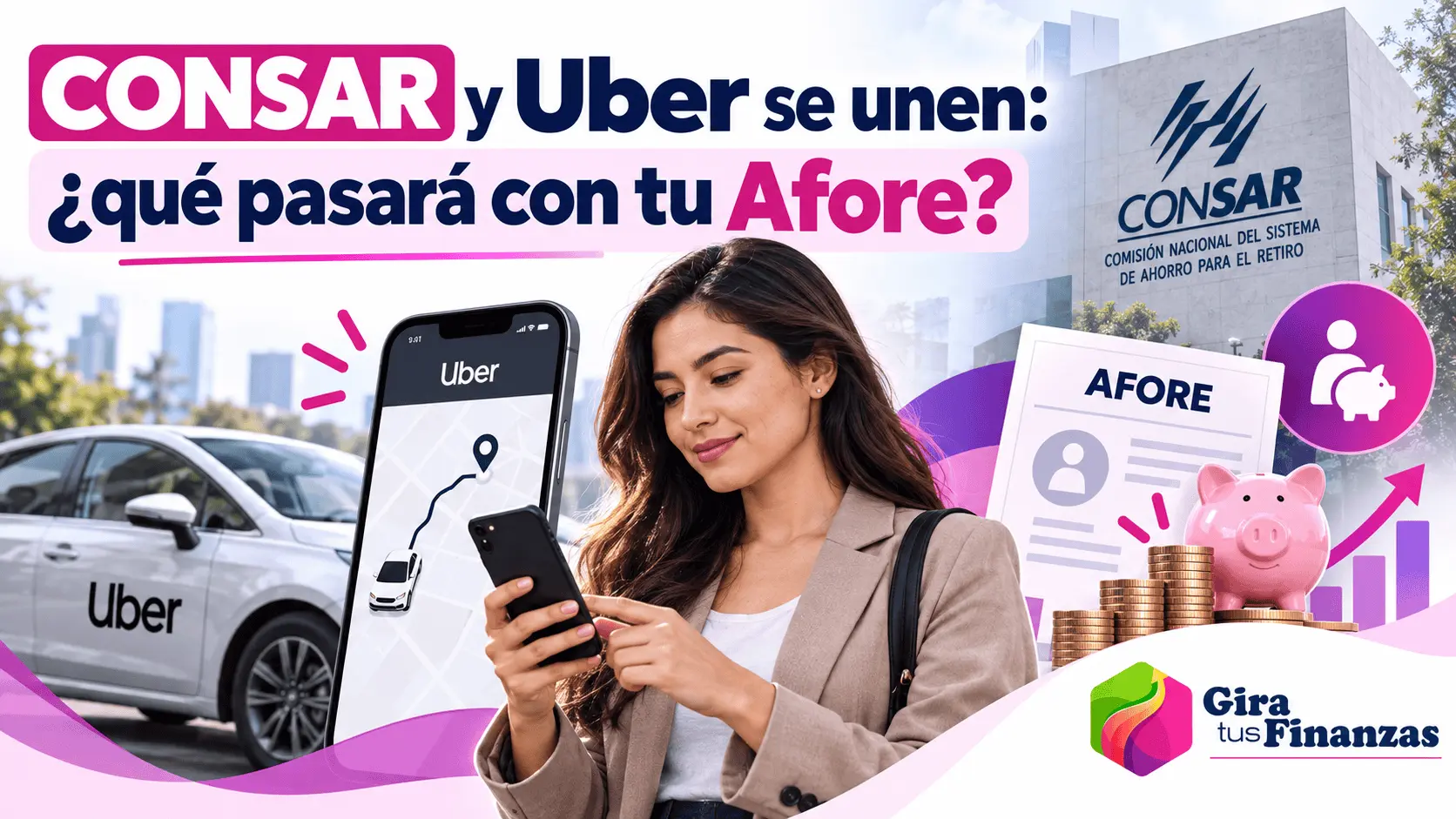 CONSAR y Uber ahorro para el retiro