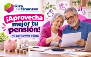 Cómo aprovechar mejor tu pensión