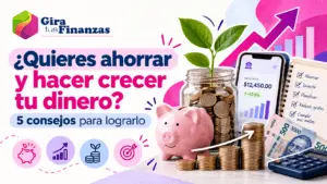 ahorrar y hacer crecer tu dinero