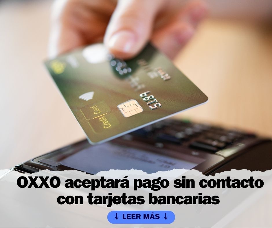 BBVA y OXXO impulsan los pagos sin contacto. Ahora todas las tiendas OXXO aceptarán los pagos sin contacto.